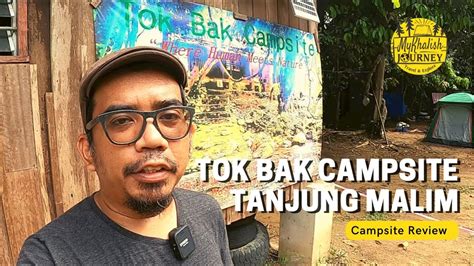 Walkaround Campsite Review Tok Bak Campsite Tanjung Malim