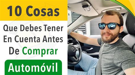 10 Cosas Que Debes Tener En Cuenta Antes De Comprar Automóvil