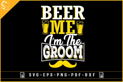 Beer Me Im The Groom Bachelor Party Graphic By Craft Quest · Creative