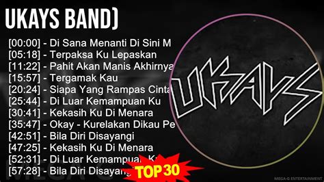 U K A Y S B A N D Mix Senarai Main Lagu Terbaik Youtube