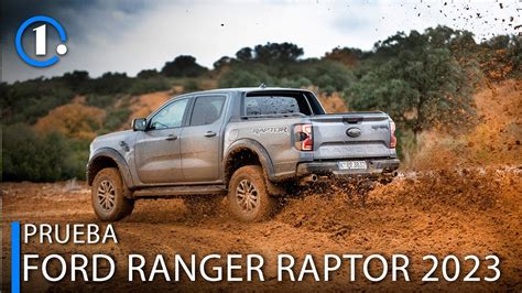 Prueba Ford Ranger Raptor 2023 Test Review En Español Youtube