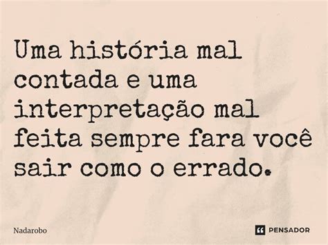 Uma história mal contada e uma Nadarobo Pensador