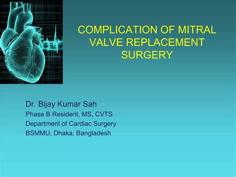 Complication of Mitral valve replacement surgery | PPT