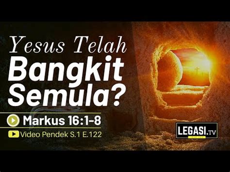 Markus 16 1 8 Mengapa Kamu Mencari Yesus Yang Hidup Di Antara Orang