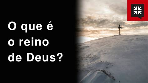 O que é o reino de Deus John Piper Responde YouTube