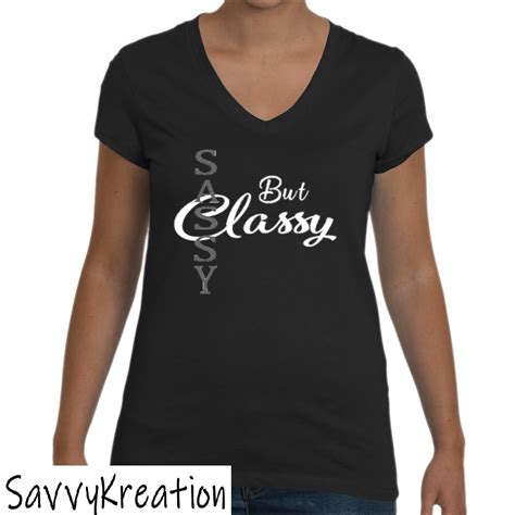 Sassy But Classy Womens Shirt Graphic Shirt Word Saying Etsy