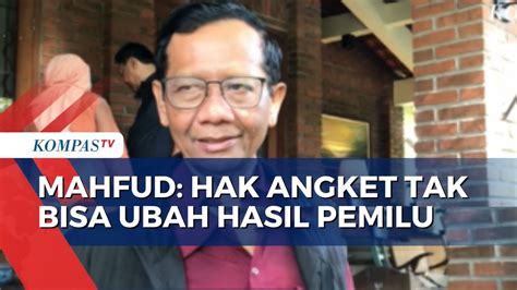 Mahfud Md Sebut Hak Angket Dpr Tak Bisa Ubah Hasil Pemilu Ini