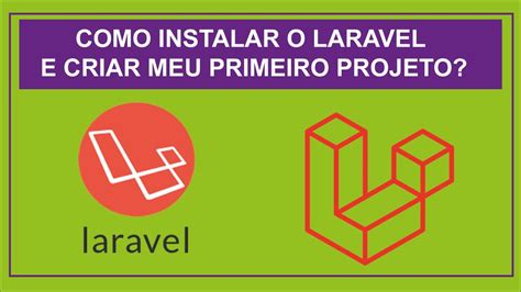 Instalando O Laravel E Criando Nosso Primeiro Projeto FRAMEWORK