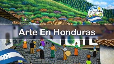 Un Brev Simo Recorrido Por La Historia Del Arte En Honduras Telegraph