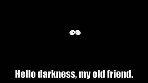 Hello Darkness My Old Friend Gif With Sound - aleferreirasp