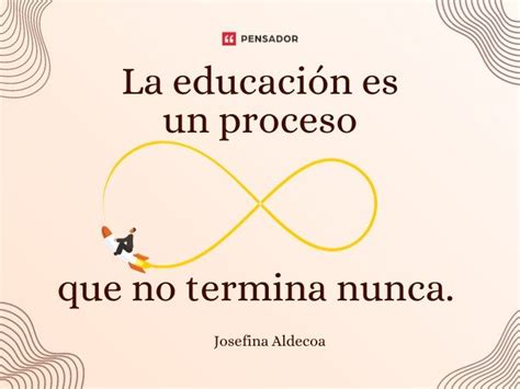 34 Frases De Educación Que Valoran El Trabajo De Los Profesionales Pensador