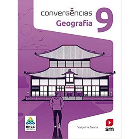 Livro Convergencias Geografia 9º Ano Bncc 2ª Ed Shopee Brasil