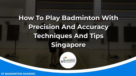 How To Play Badminton With Precision And Accuracy | STBA KL