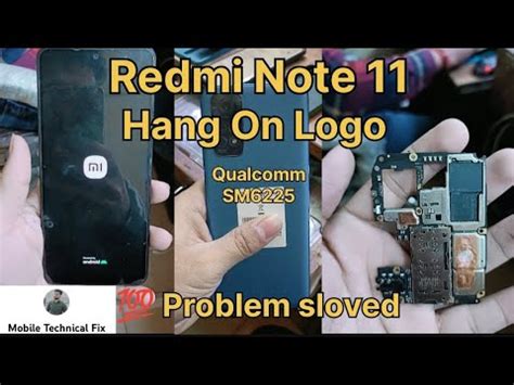 Redmi Note 11 SM6225 Hang On Logo Restart Problem Problem Sloved