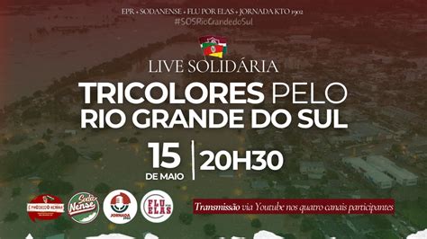 Momento Do Flu Live Solid Ria Tricolores Pelo Rio Grande Do Sul