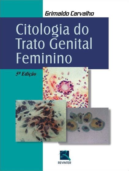 Livro Citologia Do Trato Genital Feminino Livros De Medicina