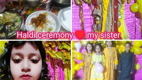 मेरी बहन की Haldi Ceremony ♥️♥️♥️ Vlogs Video♥️haldi Ceremony Youtube