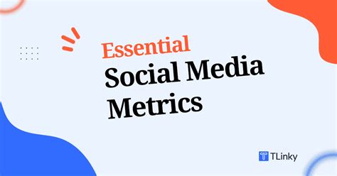 Top 10 Essential Social Media Metrics To Track In 2024 Tlinky