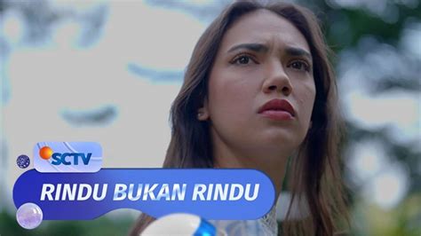 Rindu Bukan Rindu Episode 43 Part 2 2 2023 Vidio