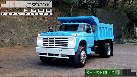 Ford F600 Papá pitufo en Camiones Mx YouTube