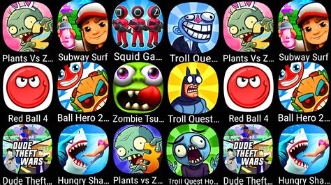 Plants Vs Zombies Subway Surf Squid Game Troll Quest Red Ball Ball