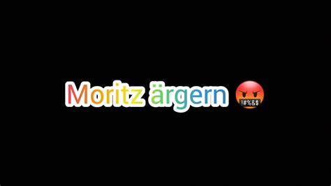 Wir Rgern Moritz In Lustig Youtube