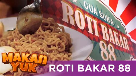 Roti Bakar 88 Kota Ayodhya Bikin Kenyang Makan Yuk Episode 1 YouTube