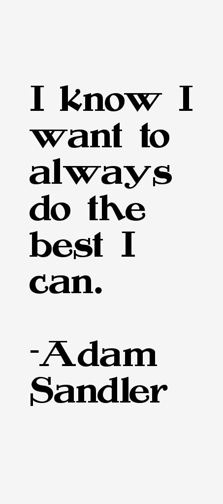 Adam Sandler Quotes & Sayings