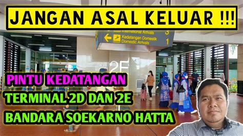 PINTU KEDATANGAN TERMINAL 2 BANDARA SOEKARNO HATTA YouTube