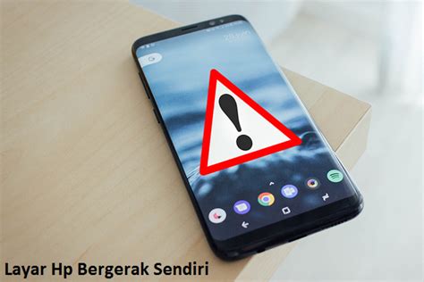 Cara Mengatasi Layar Hp Xiaomi Bergerak Sendiri Homecare