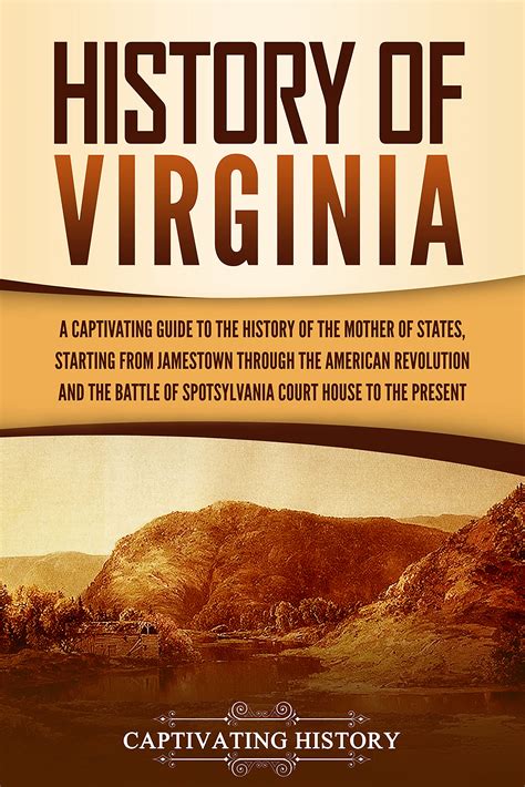 History of Virginia: A Captivating Guide to the History of the Mother ...