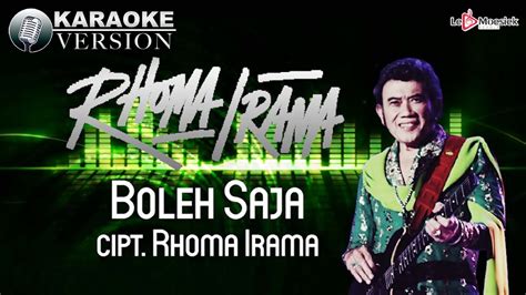 Rhoma Irama Boleh Saja Official Karaoke Video Youtube