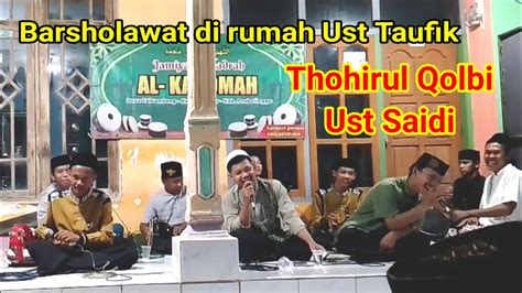 Tohirul Qolbi Ust Saidi Al Karomah Talkandang Kotaanyar Bersholawat Di