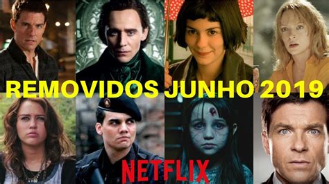 Removidos Netflix Junho 2019 Confira os filmes e séries que saem da