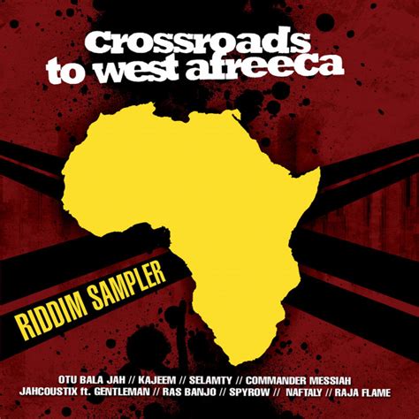 Crossroads To West Afreeca Riddim Sampler Compilation By Various