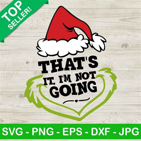 Santa Hat Saying Thats It Im Not Going Svg