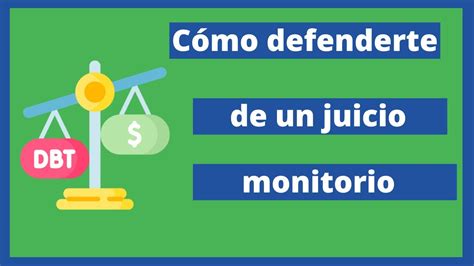 C Mo Defenderte De Una Deuda Que Te Reclaman En Un Juicio Monitorio