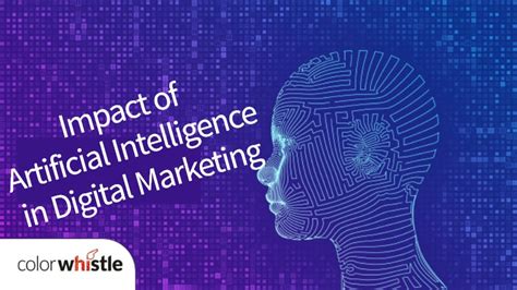 Impact Of Ai In Digital Marketing What S In Store For 2024 Colorwhistle