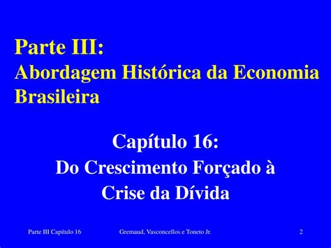 Ppt Parte Iii Abordagem Histórica Da Economia Brasileira Powerpoint