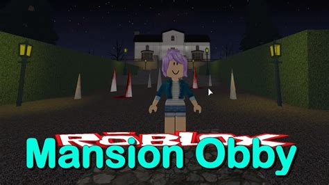 This Place Is Scary Roblox Mansion Obby Youtube