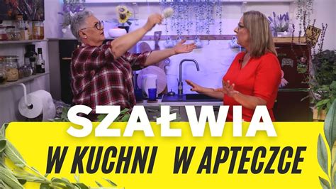 Szałwia w apteczce i w kuchni YouTube