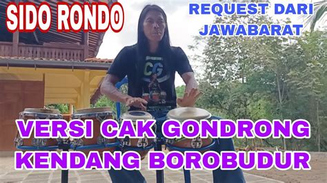 Sido Rondo Cak Gondrong Kendang Borobudur Alfinrefianxpdc Rintojadul