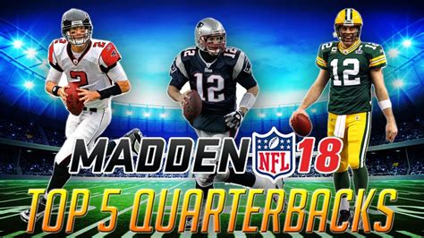 Top 5 Qb List Madden Nfl 18 Madden 2018 Top 5 Qb Ratings Predictions