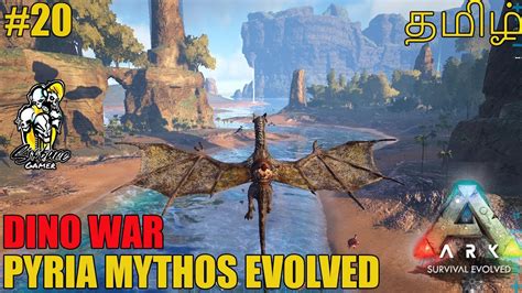 Dino War Pyria Mythos Evolved Mega Modded Ark In Tamil Sixface