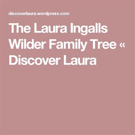 The Laura Ingalls Wilder Family Tree « Discover Laura | Laura ingalls ...