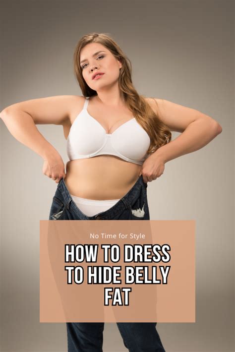 How To Dress To Hide Belly Fat — No Time For Style