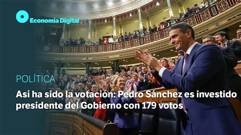 Así ha sido la votación Pedro Sánchez es investido presidente del