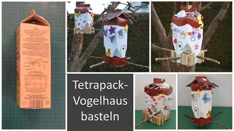 Upcycling Vogelhaus Aus Tetrapack Basteln Youtube