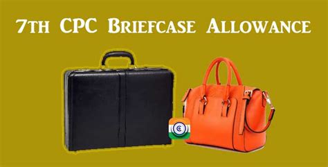 7th Pay Commission Briefcase Allowance Official Bag And Ladies Purse