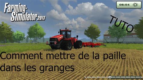 TUTO Comment Mettre De La Paille Dans Les Granges Farming Simulator